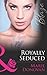 Royally Seduced (Mills & Boon Blaze)