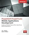 PeopleSoft PeopleTools: Mobile Applications Development (Oracle Press) PeopleSoft PeopleTools: Mobile Applications Development (Oracle Press)
