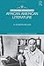 The Routledge Introduction to African American Literature (Routledge Introductions to American Literature)