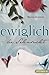 Ewiglich die Sehnsucht (Ewiglich, #1)
