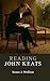 Reading John Keats (Reading Writers and their Work)