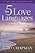 The 5 Love Languages: The Secret to Love That Lasts