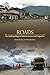 Roads: An Anthropology of Infrastructure and Expertise (Expertise: Cultures and Technologies of Knowledge)