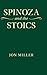 Spinoza and the Stoics by Jon          Miller