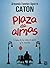 Plaza de Almas: cosas de la vida, el amor y la muerte