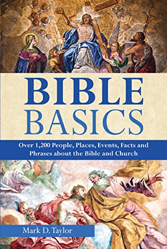 Bible Basics: Over 1200 People, Places, Events, Facts, and Phrases about the Bible and the Church (Hardcover)