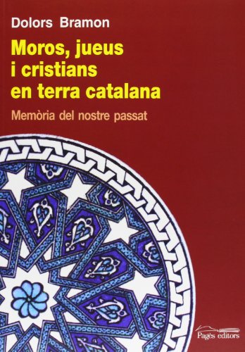 Moros jueus i cristians en terra catalana (Paperback)