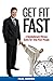 Get Fit Fast