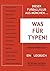 Was für Typen!: Dieser Fußballklub aus München... Ein Blogbuch