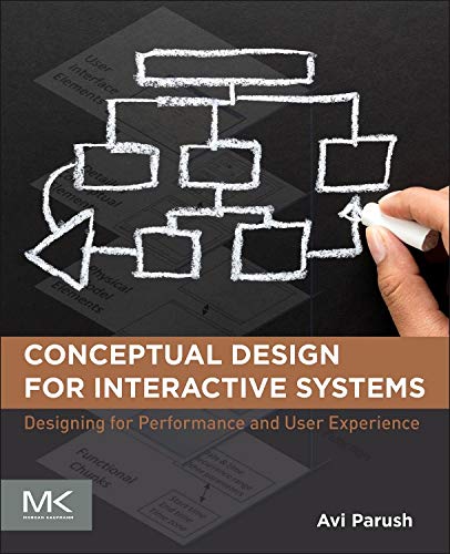 Conceptual Design for Interactive Systems: Designing for Performance and User Experience (Paperback)