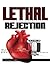 Lethal Rejection: The Fight...