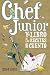 CHEF JUNIOR Y EL LIBRO DE LAS RECETAS CON CUENTO