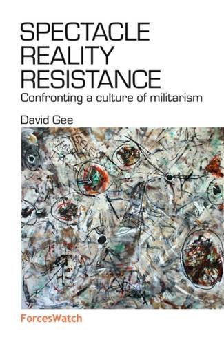 Spectacle Reality Resistance, Confronting a culture of militarism (Paperback)
