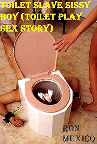 NOT A BOOK: NOT A BOOK: Toilet Slave Sissy Boy (Toilet Play Sex Story)