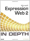 Microsoft Expression Web 2007 In Depth Microsoft Expression Web 2007 In Depth