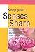 Health Solutions: Keep Your Senses Sharp