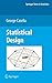 Statistical Design (Springer Texts in Statistics)