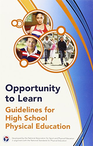 Opportunity to Learn: Guidelines for High School Physical Education (Paperback)