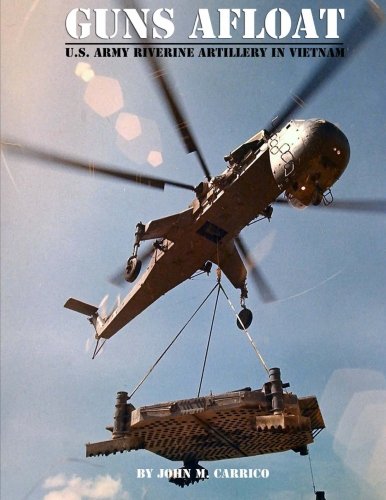 Guns Afloat: U.S. Army Riverine Artillery in Vietnam (Paperback)
