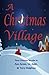 A Christmas Village: Three ...