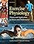 Exercise Physiology: Theory and Application to Fitness and Performance [with ConnectPLUS]