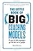 The Little Book of Big Coaching Models: 76 ways to help managers get the best out of people