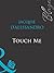 Touch Me
