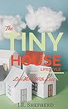 The Tiny House Lifestyle: Live More With Less