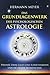 Das Grundlagenwerk der psychologischen Astrologie by Hermann  Meyer