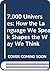7,000 Universes: How the Language We Speak Shapes the Way We Think