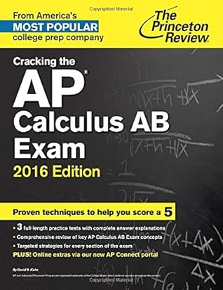 The Princeton Review Cracking the Ap Calculus Ab Exam 2016 (College Test Preparation)
