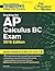 Cracking the AP Calculus BC Exam, 2016 Edition (College Test Preparation)