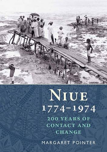 Niue 1774 1974: 200 Years of Conflict and Change (Paperback)