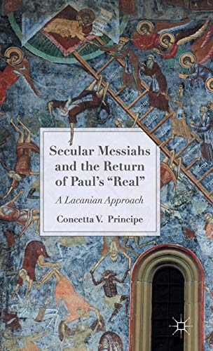 Secular Messiahs and the Return of Paul’s 'Real': A Lacanian Approach (Hardcover)