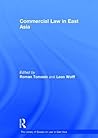 Commercial Law in East Asia (The Library of Essays on Law in East Asia)