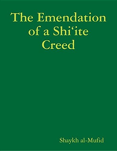 The Emendation of a Shi'ite Creed (Kindle Edition)