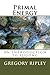 Primal Energy: An Introduction to Qigong