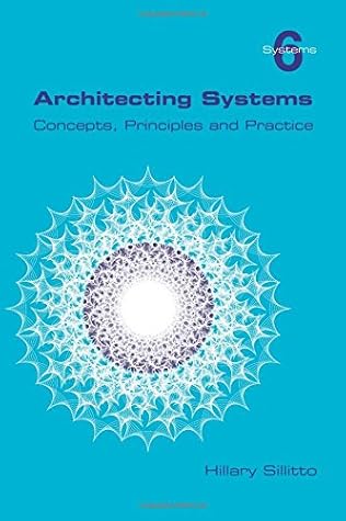 Architecting Systems: Concepts, Principles and Practice