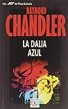 La Dalia Azul by Raymond Chandler