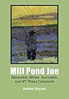 Mill Pond Joe: Naturalist, Writer, Journalist, and NYTimes Columnist