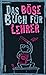 Das böse Buch für Lehrer by Linus Höke
