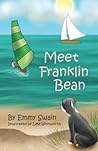 Meet Franklin Bean (Franklin Bean Superhero Series Book 1)