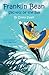 Franklin Bean Secrets of the Bay (Franklin Bean Superhero Series Book 2)
