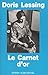 Le carnet d'or by Doris Lessing Le carnet d'or by Doris Lessing