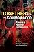 Together for the Common Good by Anna Rowlands