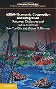 ASEAN Economic Cooperation and Integration: Progress, Challenges and Future Directions