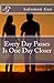 Every Day Passes Is One Day Closer by Solomon Gee