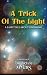 A Trick Of The Light: A fairy tale about knowing