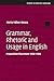 Grammar, Rhetoric and Usage in English: Preposition Placement 1500–1900 (Studies in English Language)