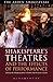 Shakespeare's Theatres and the Effects of Performance (Arden Shakespeare Library)